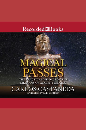 Magical Passes - The Practical Wisdom of the Shamans of Ancient Mexico - cover