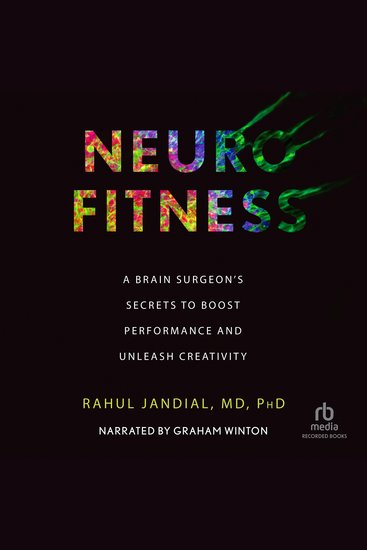 Neurofitness - A Brain Surgeon’s Secrets to Boost Performance and Unleash Creativity - cover