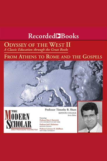 Odyssey of the West II - A Classic Education through the Great Books: From Athens to Rome and the Gospels - cover