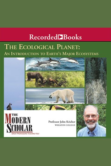 The Ecological Planet - An Introduction to Earth's Major Ecosystems - cover