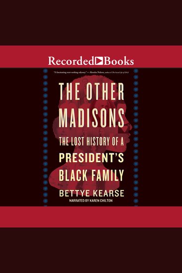 The Other Madisons - The Lost History of a President's Black Family - cover