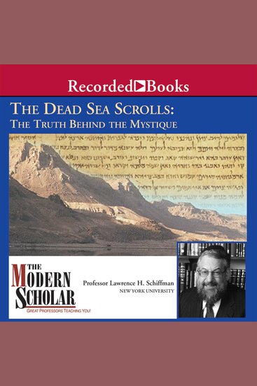 The Dead Sea Scrolls - The Truth Behind the Mystique - cover