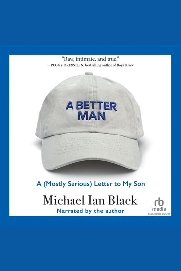 A Better Man - A (Mostly Serious) Letter to My Son - cover
