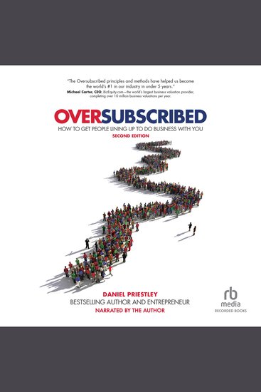 Oversubscribed - How to Get People Lined Up to Do Business with You (2nd Edition) - cover