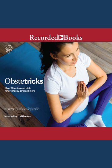 Obstetricks - Mayo Clinic tips and tricks for pregnancy birth and more - cover