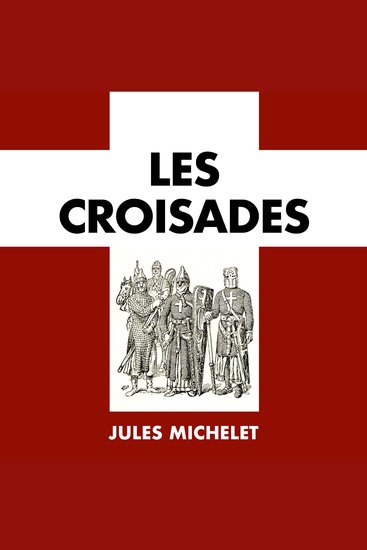 Les Croisades - 1095-1270 - cover