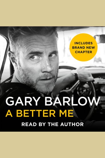 A Better Me - This is Gary Barlow as honest heartfelt and more open than ever before - cover