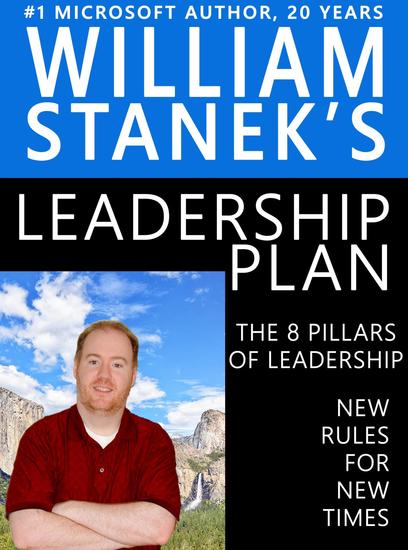The 8 Pillars of Leadership New Rules for New Times - William Stanek's Leadership Plan - cover