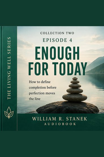 Enough for Today - How to Define Completion Before Perfection Moves the Line - cover