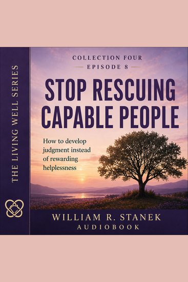Stop Rescuing Capable People - How to Develop Judgment Instead of Rewarding Helplessness - cover