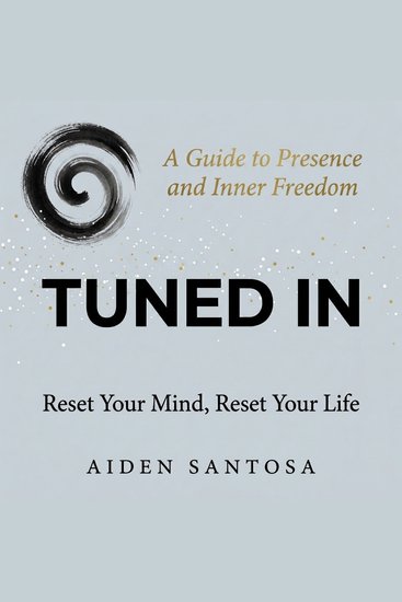 Tuned In - Reset Your Mind Reset Your Life - cover
