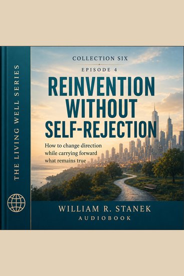 Reinvention Without Self-Rejection - How to Change Direction While Carrying Forward What Remains True - cover