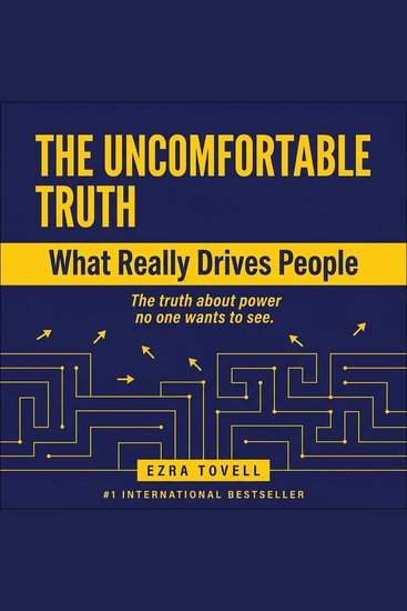 The Uncomfortable Truth - What Really Drives People - cover