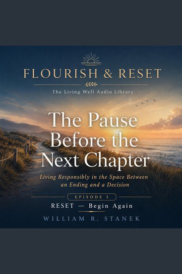 The Pause Before the Next Chapter - Living Responsibly in the Space Between an Ending and a Decision - cover