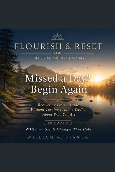 Missed a Day? Begin Again - Recovering From a Lapse Without Turning It Into a Verdict About Who You Are - cover