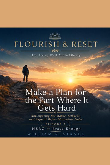 Make a Plan for the Part Where It Gets Hard - Anticipating Resistance Setbacks and Support Before Motivation Fades - cover