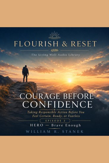 Courage Before Confidence - Taking Responsible Action Before You Feel Certain Ready or Fearless - cover