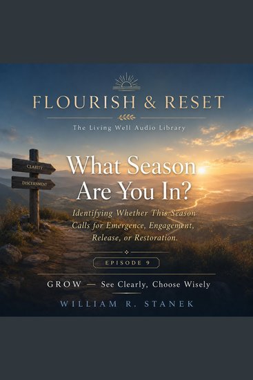 What Season Are You In? - Identifying Whether This Season Calls for Emergence Engagement Release or Restoration - cover