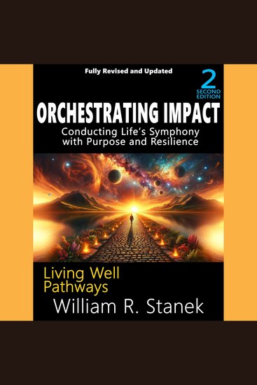 Orchestrating Impact - Conducting Life's Symphony with Purpose and Resilience - cover