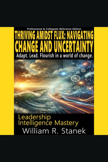 Thriving Amidst Flux - Navigating Change and Uncertainty - Adapt Lead Flourish in a world of change - cover