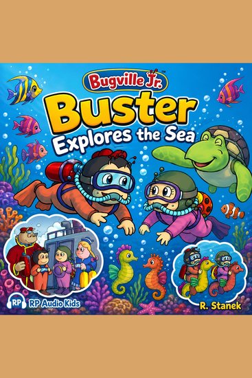 Buster Explores the Sea (A Bugville Jr Story) - A Gentle Ocean Adventure About Curiosity Friendship and Undersea Wonders - cover