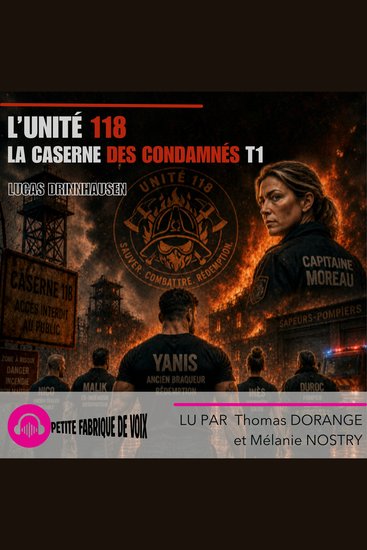 L'unité 118 : La caserne des condamnés tome 1 - cover