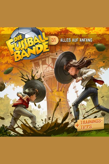 Die Fussballbande Folge 51: Alles auf Anfang - cover
