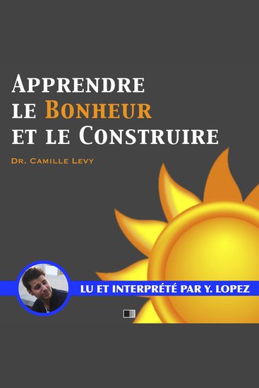 Apprendre le Bonheur et le construire - cover