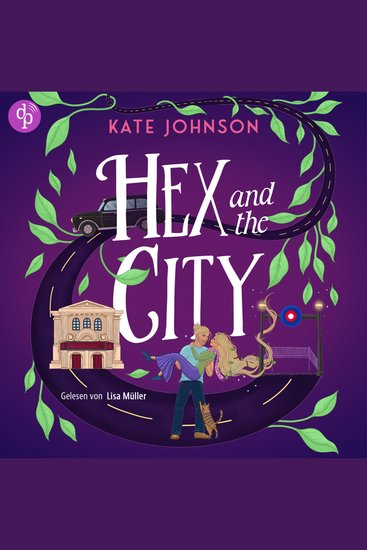 Hex and the City - Verhext verliebt - Hex & Heartbeats - Ein Opposites Attract Cosy Fantasy Hörbuch voller Magie und Hokus Pokus Band 2 (Ungekürzt) - cover