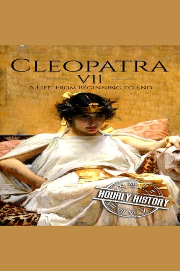 Cleopatra - A Life from Beginning to End - cover