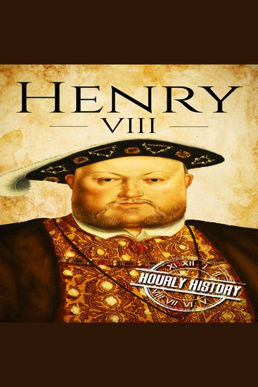 Henry VIII - A Life from Beginning to End - cover