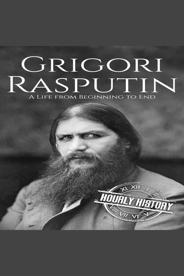 Grigori Rasputin - A Life from Beginning to End - cover