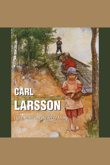 Carl Larsson - Light Home and the Art of Living - cover