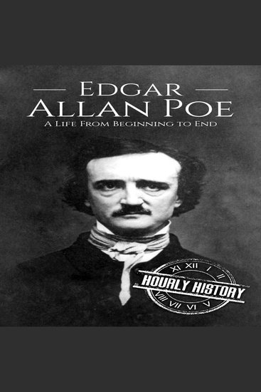 Edgar Allan Poe - A Life from Beginning to End - cover
