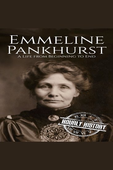 Emmeline Pankhurst - A Life from Beginning to End - cover
