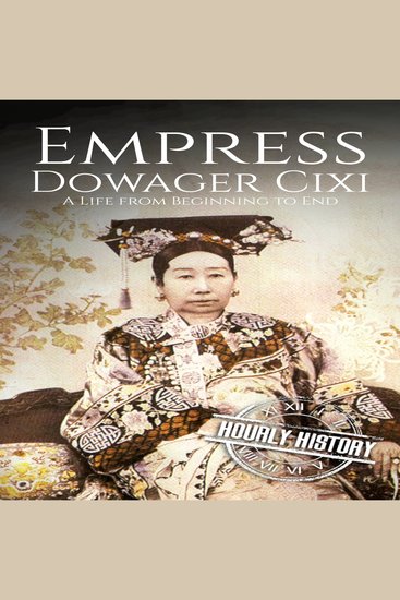 Empress Dowager Cixi - A Life from Beginning to End - cover