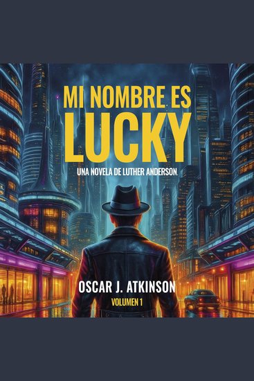 Mi nombre es Lucky - Una novela de Luther Anderson Volumen 1 - cover