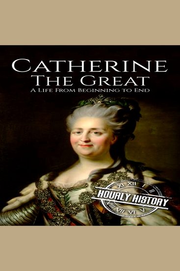 Catherine the Great - A Life from Beginning to End - cover