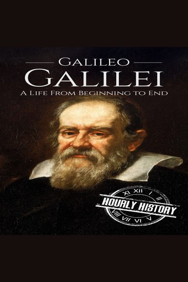 Galileo Galilei - A Life from Beginning to End - cover