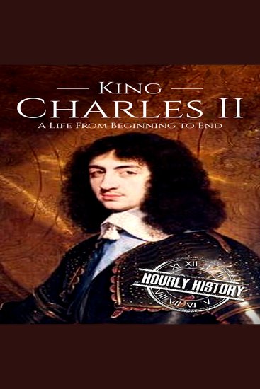 Charles II - A Life from Beginning to End - cover