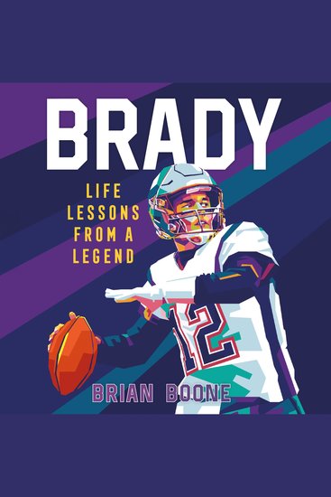 Brady: Life Lessons From a Legend - cover