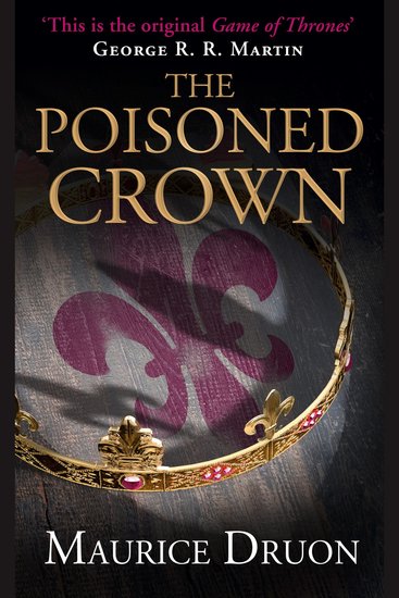 Poisoned Crown The (The Accursed Kings Book 3) - cover