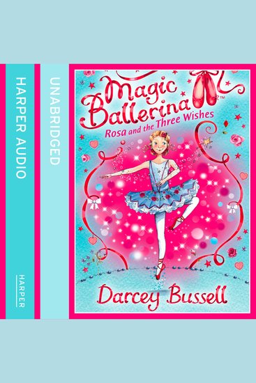 Rosa and the Three Wishes (Magic Ballerina Book 12) - cover