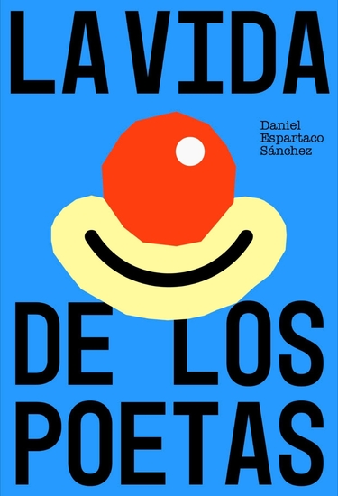 La vida de los poetas - a novela de formación de un joven poeta en el norte de México - cover