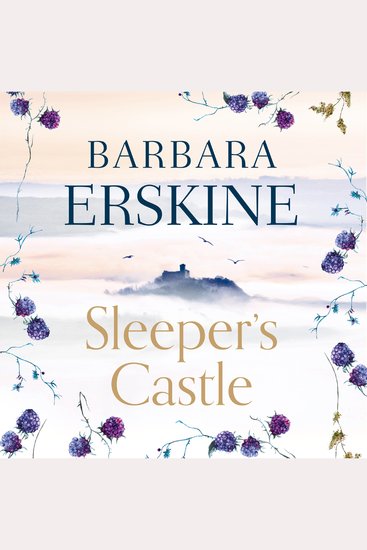 Sleeper’s Castle: An epic historical romance from the Sunday Times bestseller that will leave you breathless! - cover