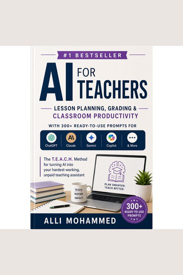 AI For Teachers - Lesson Planning Grading & Classroom Productivity—With 300+ Ready-to-Use Prompts for ChatGPT Claude Gemini Copilot & More - cover