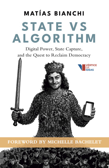State vs Algorithm - Digital Power State Capture and the Quest to Reclaim Democracy - cover