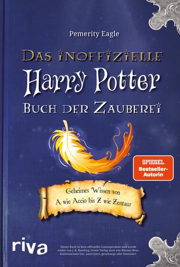 Das inoffizielle Harry-Potter-Buch der Zauberei - Geheimes Wissen von A wie Accio bis Z wie Zentaur - cover