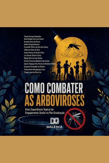 "Como Combater as Arboviroses" - Uma Experiência Teatral de Engajamento Social na Pós-Graduação - cover
