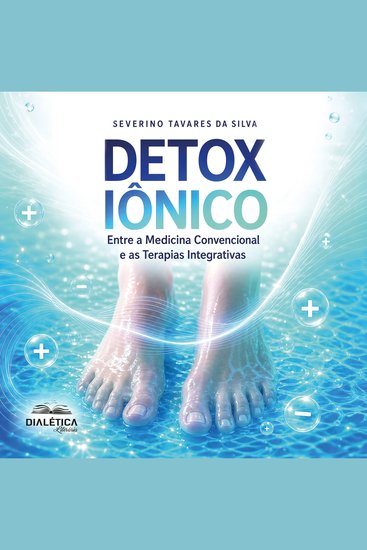 Detox Iônico - Entre a Medicina Convencional e as Terapias Integrativas - cover